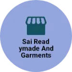 Business logo of Sai Readymade and Garments