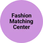 Business logo of Fashion Matching Center