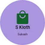 Business logo of S kloth