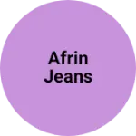 Business logo of Afrin jeans