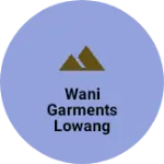 Business logo of Wani garments lowang