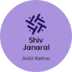 Business logo of Shiv janaral store