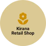 Business logo of Kirana retail shop