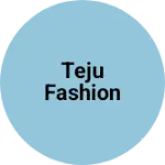Business logo of Teju fashion