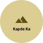 Business logo of Kapde ka