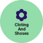 Business logo of Cloting and shoses
