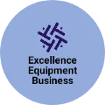 Business logo of Excellence Equipment Business