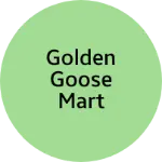 Business logo of Golden Goose Mart