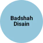 Business logo of Badshah disain