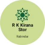 Business logo of R k kirana stor