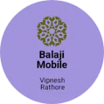 Business logo of Balaji mobile shop