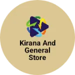 Business logo of Kirana and General Store