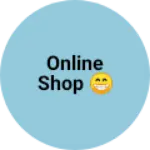 Business logo of Online shop 😁