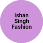 Business logo of Ishan Singh fashion point