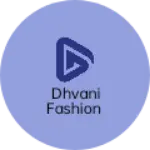 Business logo of Dhvani fashion
