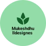 Business logo of Mukeshdhulldesignes
