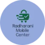 Business logo of Radharani Mobile Center