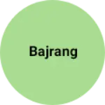 Business logo of Bajrang