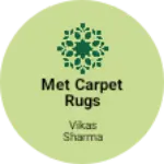 Business logo of Met carpet rugs manufactaring