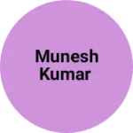 Business logo of Munesh Kumar