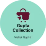Business logo of Gupta collection and kids zone