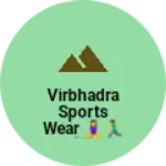 Business logo of VIRBHADRA SPORTS WEAR 🧘🏃🏋️