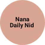 Business logo of Nana daily nid