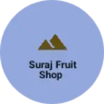 Business logo of Suraj fruit shop