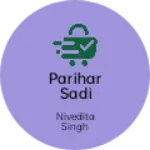Business logo of Parihar Sadi senter