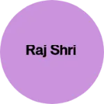 Business logo of Raj shri