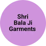 Business logo of SHRI BALA JI GARMENTS