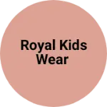 Business logo of Royal kids wear