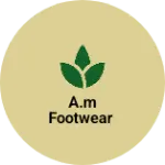 Business logo of A.M Footwear