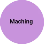 Business logo of Maching