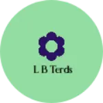 Business logo of L B terds