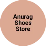 Business logo of Anurag shoes store