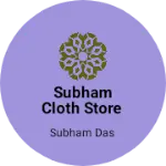 Business logo of Subham cloth store