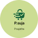 Business logo of P.suja