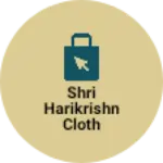 Business logo of Shri harikrishn cloth house