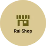 Business logo of Rai shop