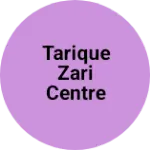 Business logo of Tarique Zari Centre