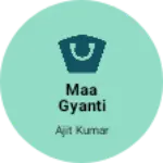 Business logo of Maa Gyanti Enterprises