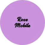 Business logo of Rose mobile