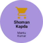 Business logo of Shoman kapda dokan