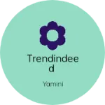 Business logo of Trendindeed