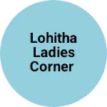 Business logo of Lohitha ladies corner