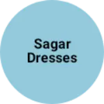 Business logo of Sagar dresses