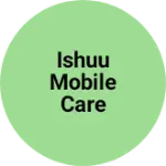 Business logo of Ishuu mobile care