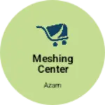 Business logo of Meshing center