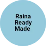 Business logo of Raina ready made